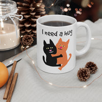 I Need A Hug Mug 11oz