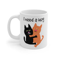 I Need A Hug Mug 11oz