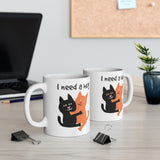 I Need A Hug Mug 11oz
