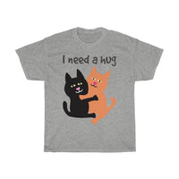 I Need A Hug T-Shirt